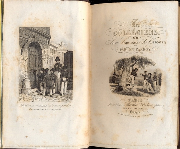Les Collegiens, ou Six Semaines de vacances Bibliothèque Religieuse, Morale, …