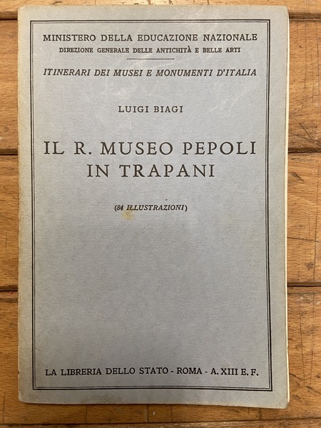Il R. Museo Pepoli in Trapani (Itinerari dei musei e …