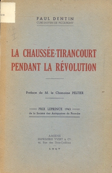 La chaussee tirancourt pendant la revolution. Preface de M. le …