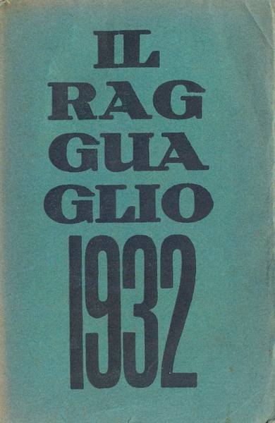 Il Ragguaglio dell'attività culturale e letteraria dei cattolici in Italia …