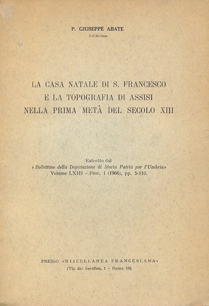 La casa natale di S.Francesco e la topografia di Assisi …