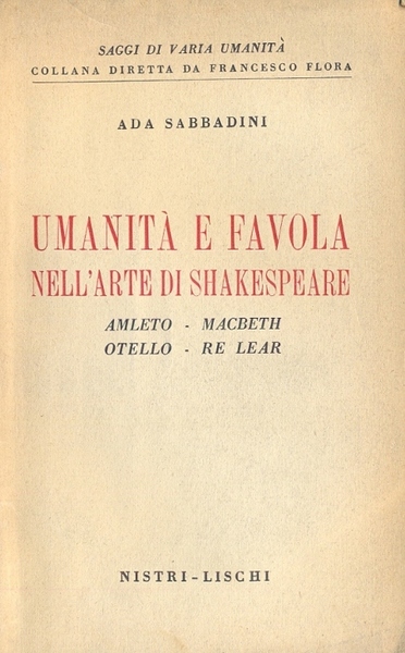 Umanità e favola nell'arte di Shakespeare. Amleto - Macbeth - …