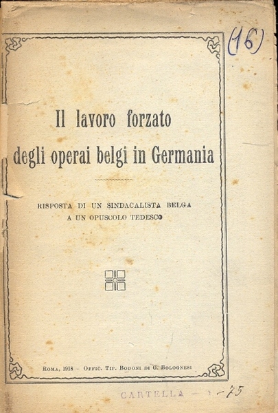 Il lavoro forzato degli operai belgi in Germania. Risposta di …
