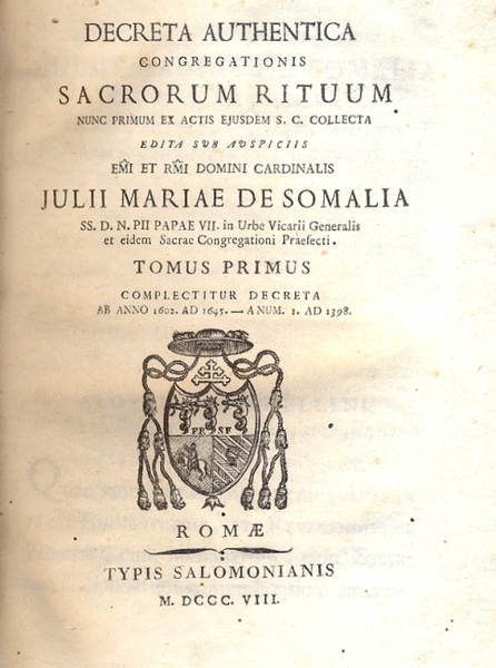Decreta Authentica Congregationis Sacrorum Rituum nunc primum ex actis ejusdem …