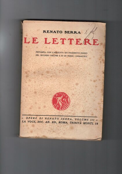 Le lettere. Ristampa. Con l'aggiunta dei frammenti inediti del secondo …