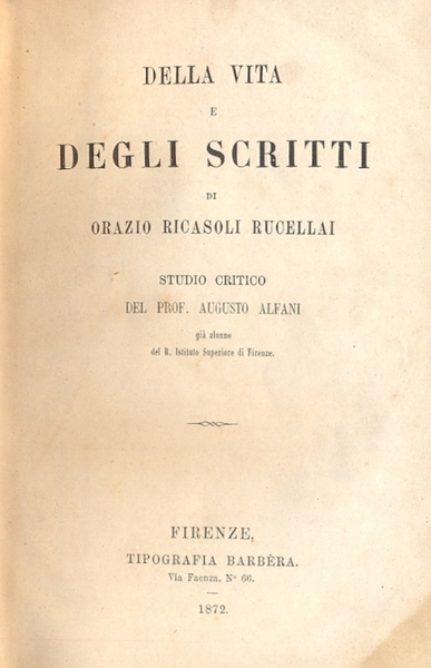 Della vita e degli scritti di Orazio Ricasoli Rucellai. Studio …