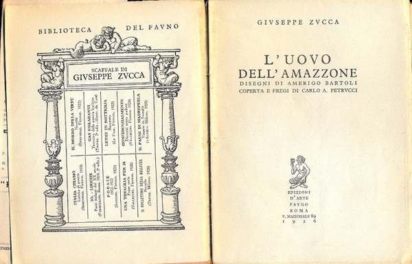 L'uovo dell'amazzone. Disegni di Amerigo Bartoli. Coperta e fregi di …