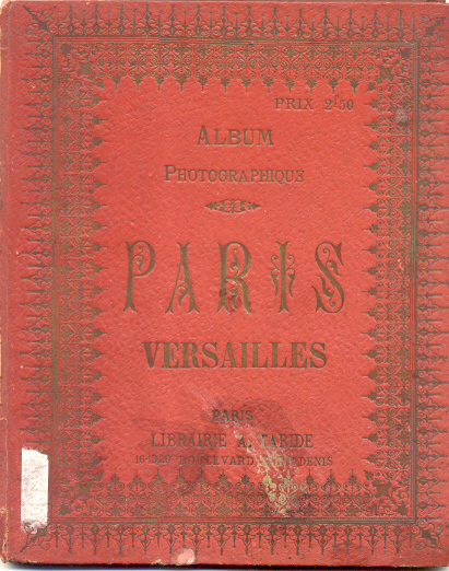 Album Photographique. Paris, Versailles.