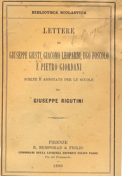 Lettere di Giuseppe Giusti, Giacomo Leopardi, Ugo Foscolo e Pietro …