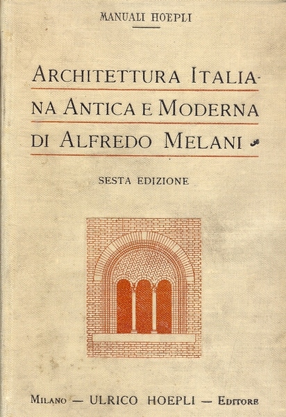 Architettura Italiana antica e moderna.
