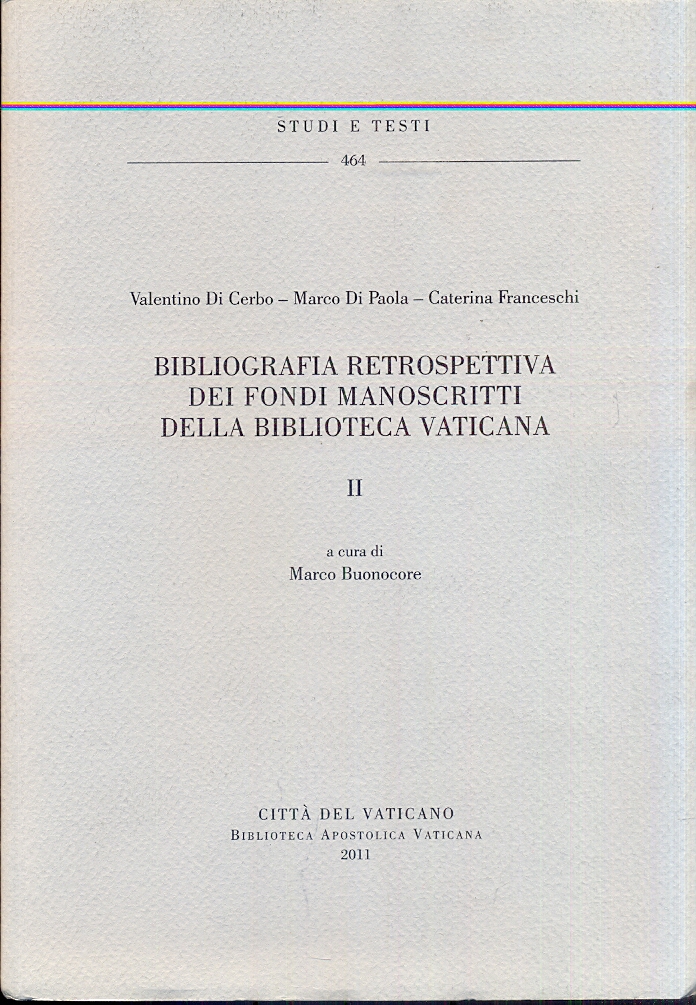 Bibliografia retrospettiva dei fondi manoscritti della Biblioteca Vaticana - II.
