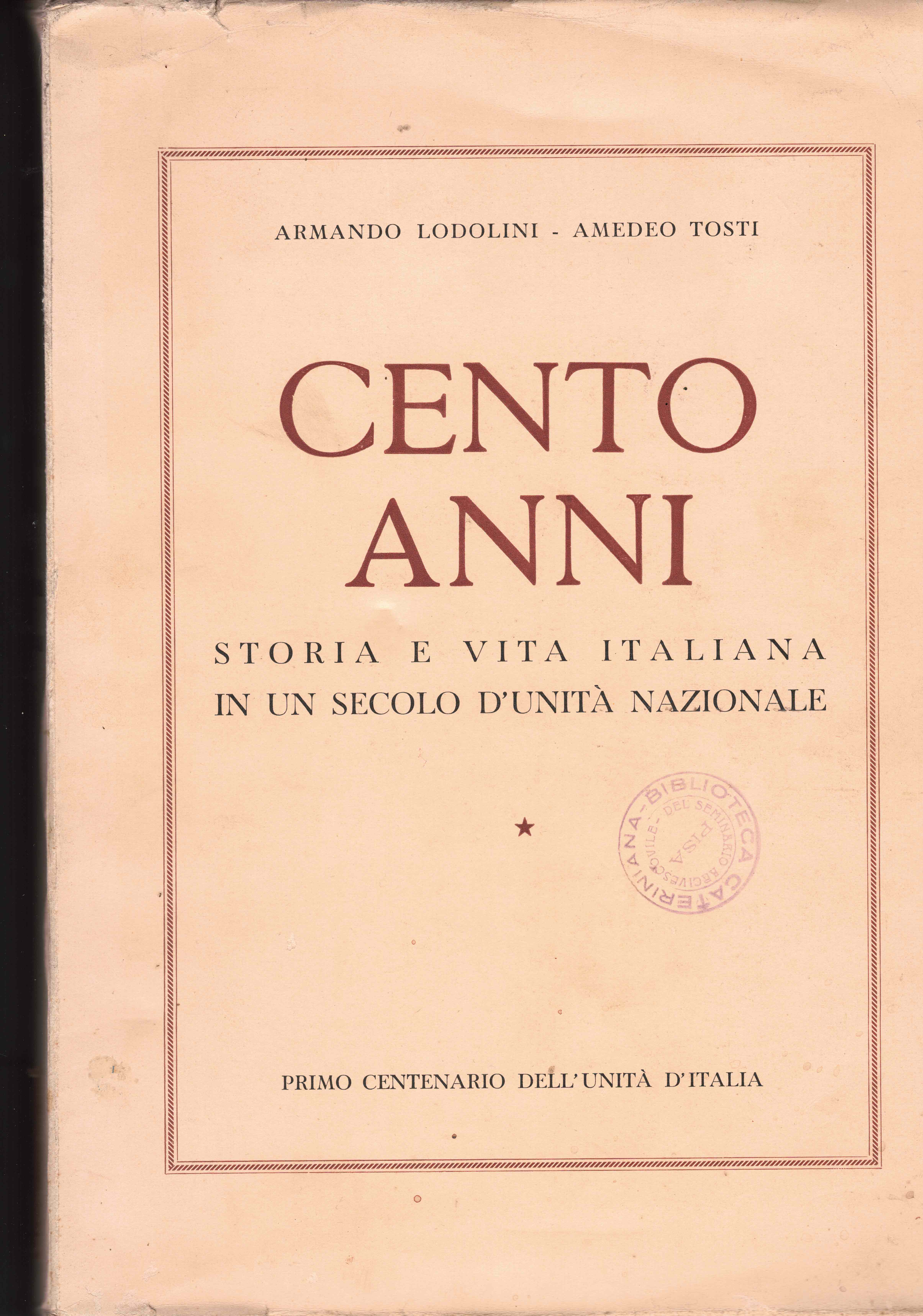 Cento anni . Storia e vita italiana in un secolo …