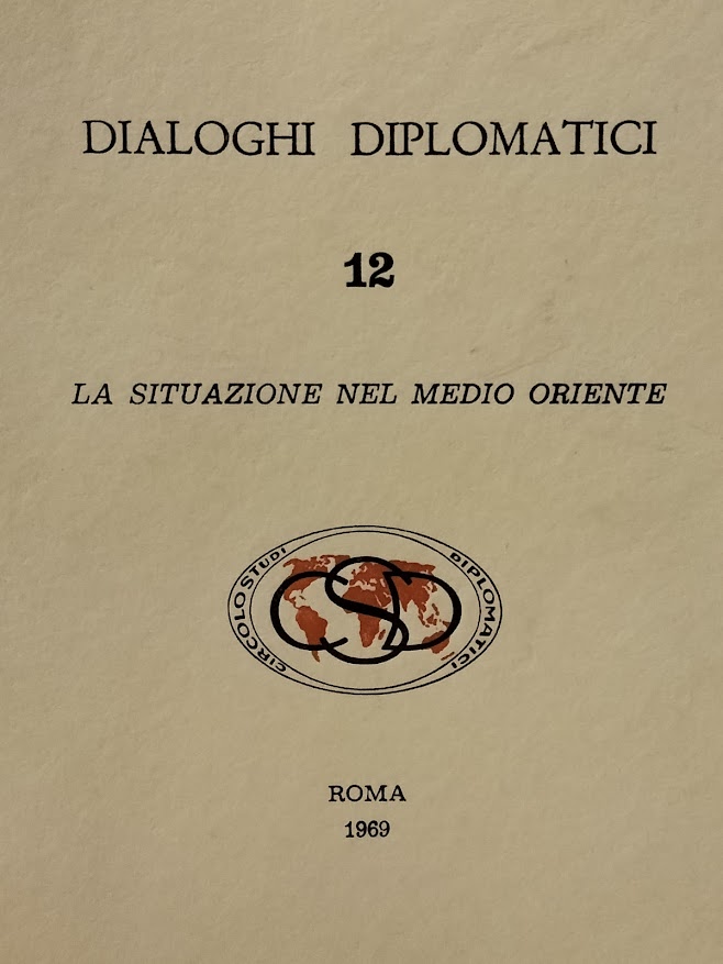 CIRCOLO DI STUDI DIPLOMATICI DIALOGHI DIPLOMATICI N. 12 la situazione …