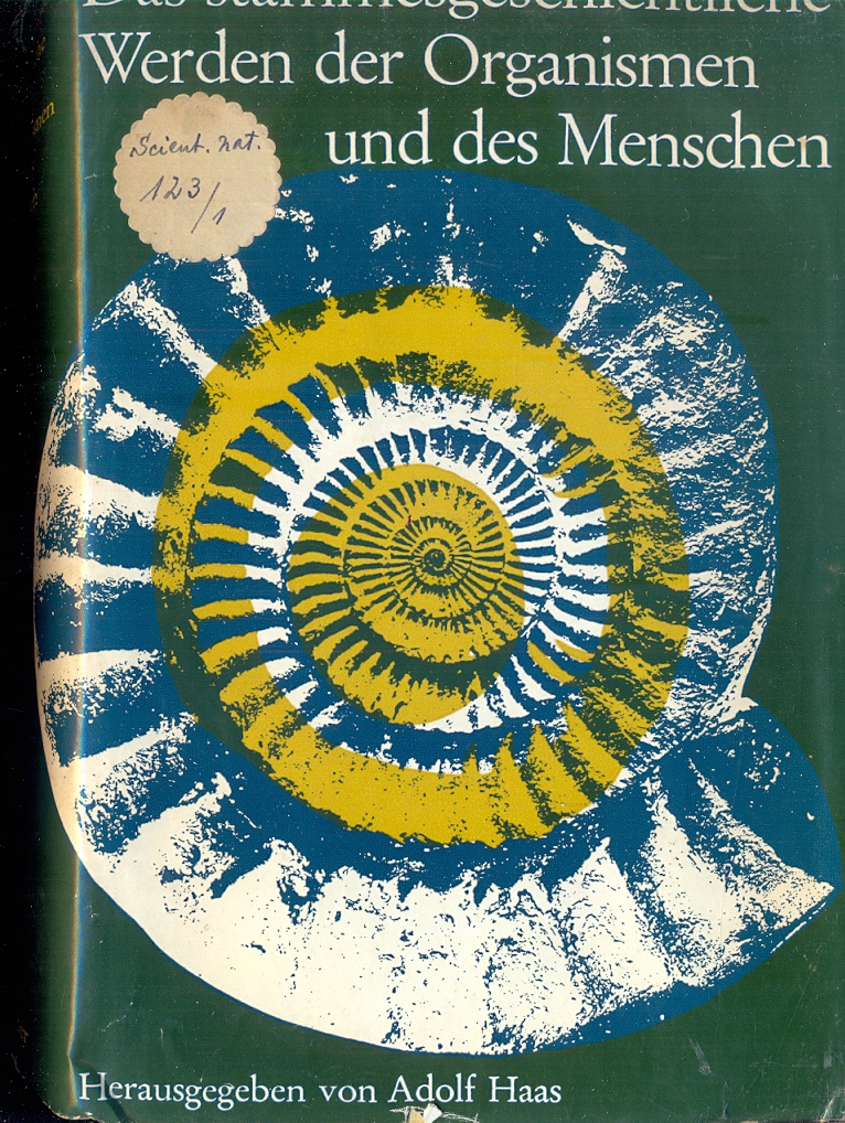 Das stammesgeschichtliche Werden der organismen und des Menschen. Band 1, …