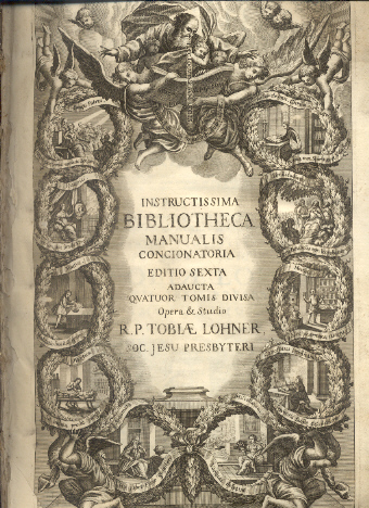 Instructissima Bibliotheca manualis concionatoria, in qua de virtutibus, vitiis, sacramentis, …