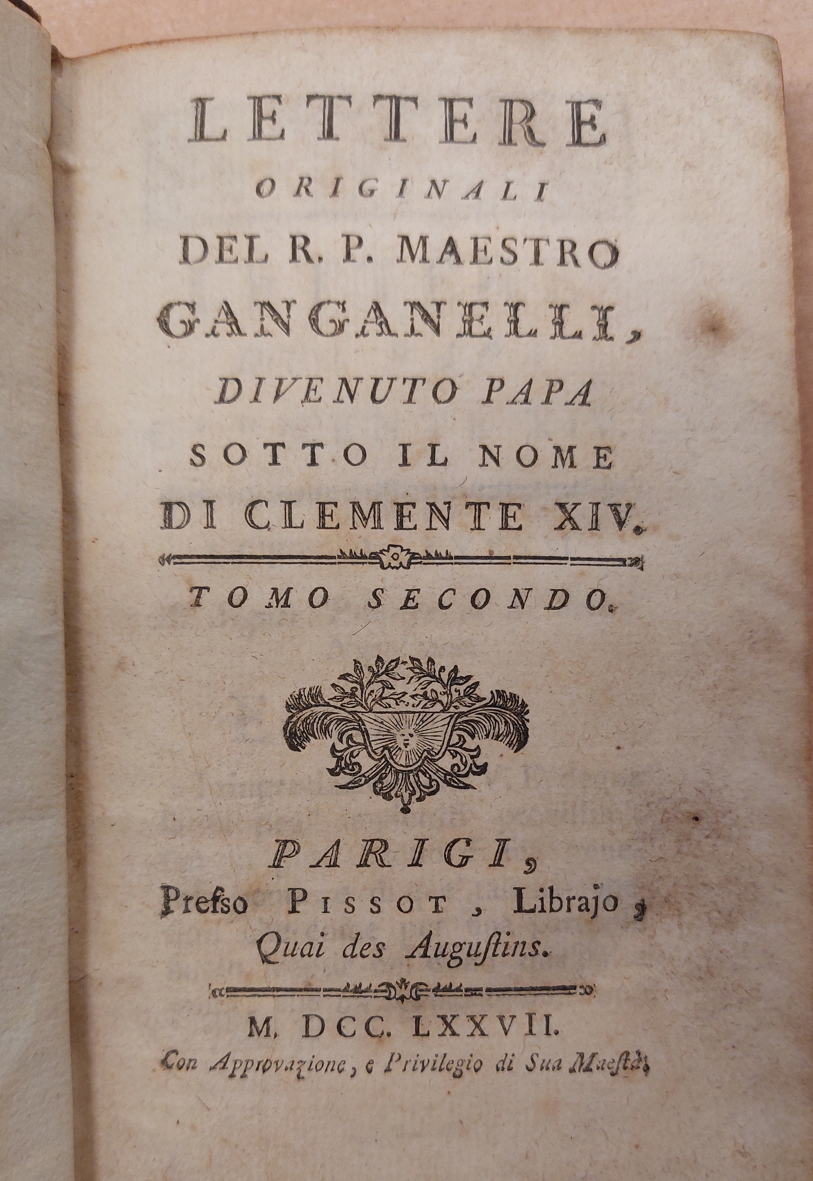 Lettere originali del R. P. maestro Ganganelli, divenuto Papa sotto …