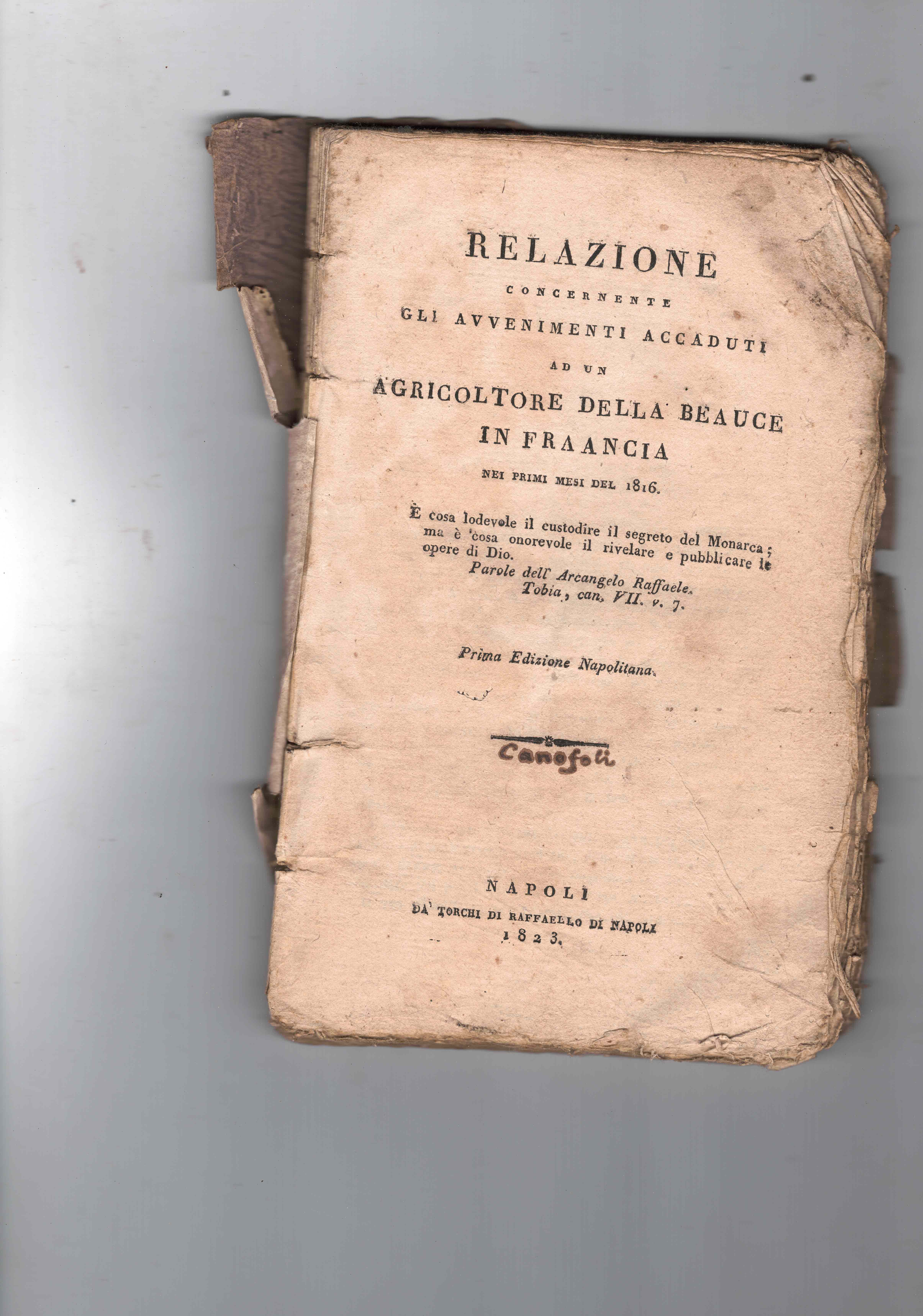 Relazione concernente gli avvenimenti accaduti ad un agricoltore della Beauce …
