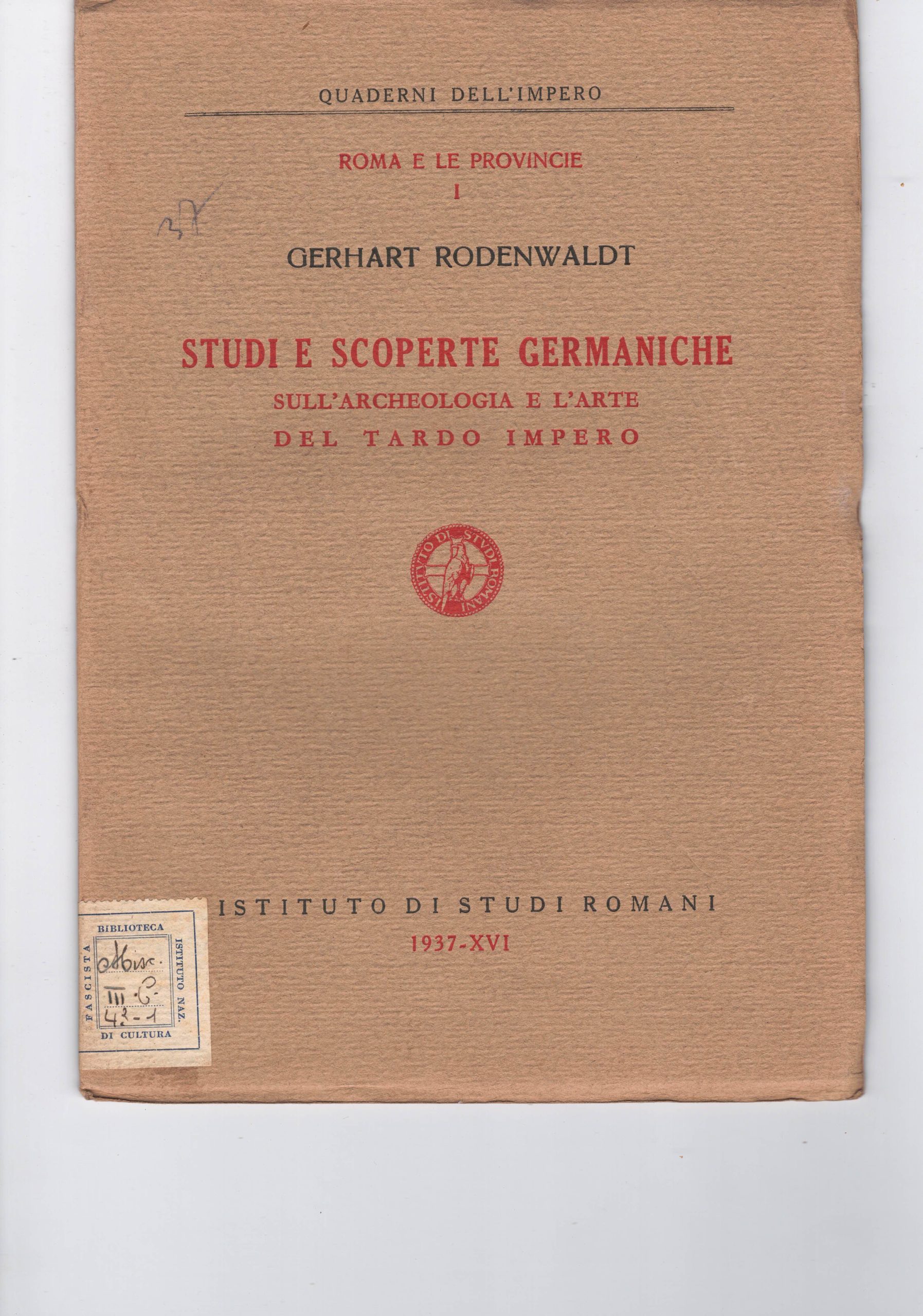 Roma e le province. Quaderni dell'Impero.XVI