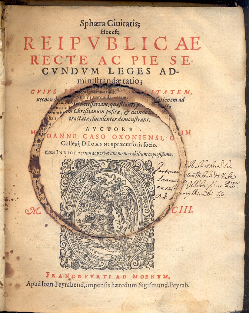Sphaera Civitatis; Hocest Reipublicae recte ac pie secundum leges administrandae …