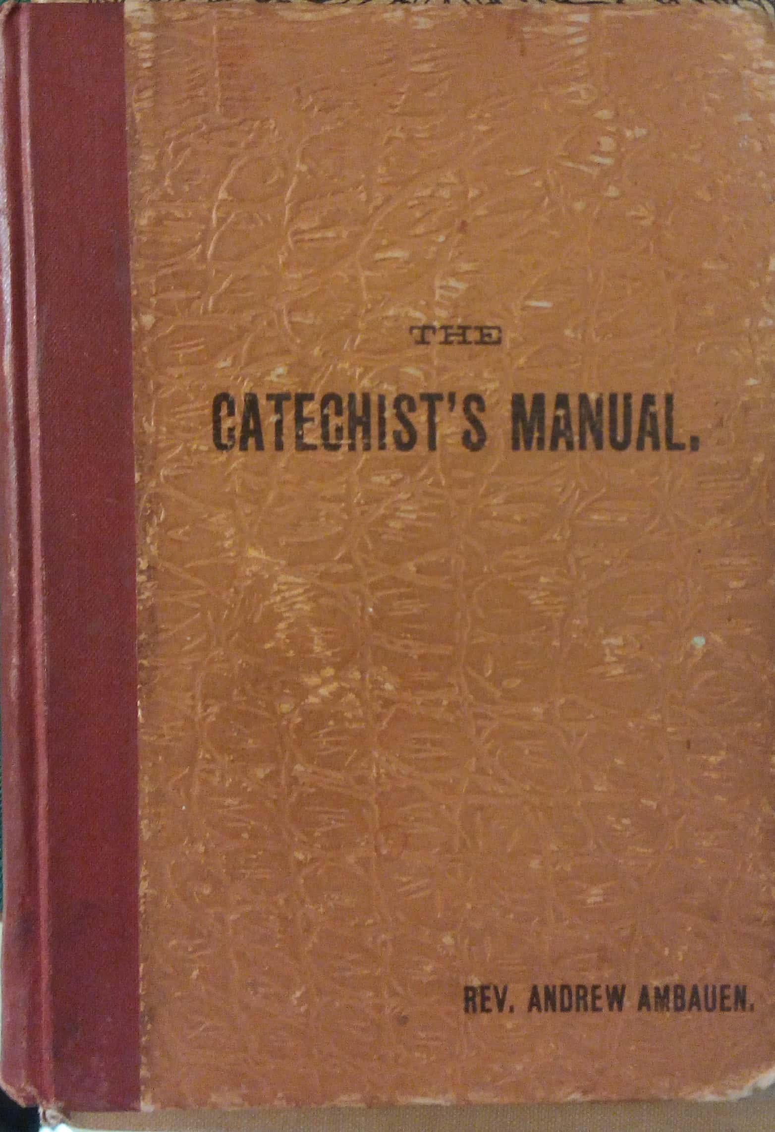 The catechist's manual, chefly while preparing children for first holi …