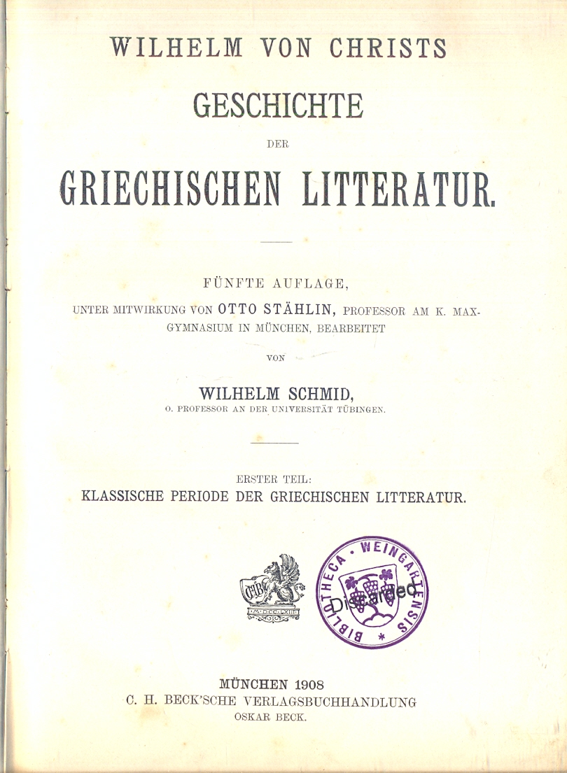Wilhelm von Christs Geschichte der griechischen Litteratur. Erster Teil: Klassische …