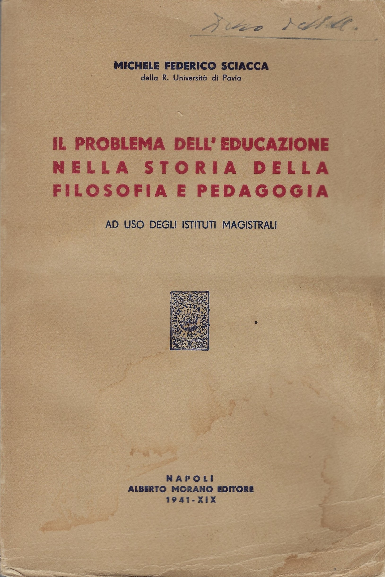 Il problema dell'educazione nella storia della filosofia e della pedagogia …