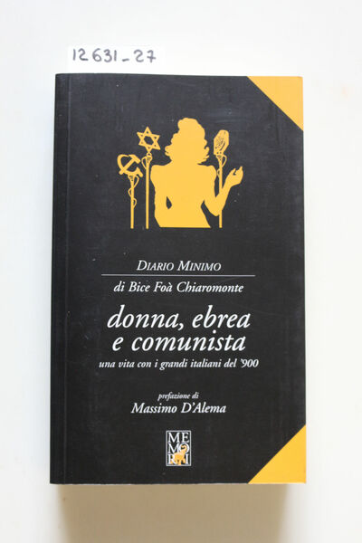 Donna, ebrea e comunista. Una vita con i grandi italiani …