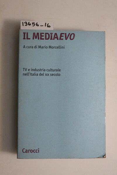 Il mediaevo - TV e industria culturale nell'Italia del XX …