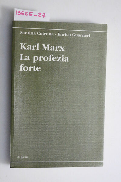 La profezia forte. Antologia degli scritti della maturità di Karl …