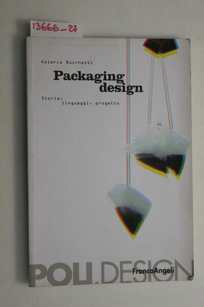 Packaging design. Storia, linguaggi, progetto