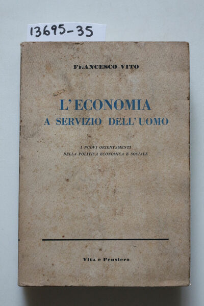 L'economia a servizio dell'uomo. I nuovi orientamenti della politica economica …