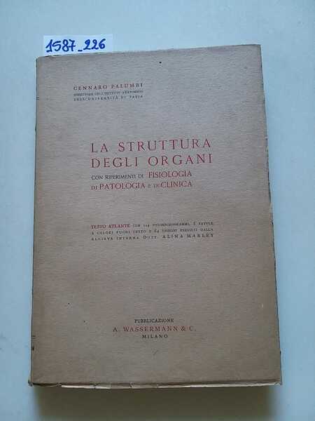 La struttura degli organi con riferimenti di fisiologia, di patologia …