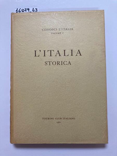 Conosci l'Italia Volume V: L'Italia storica