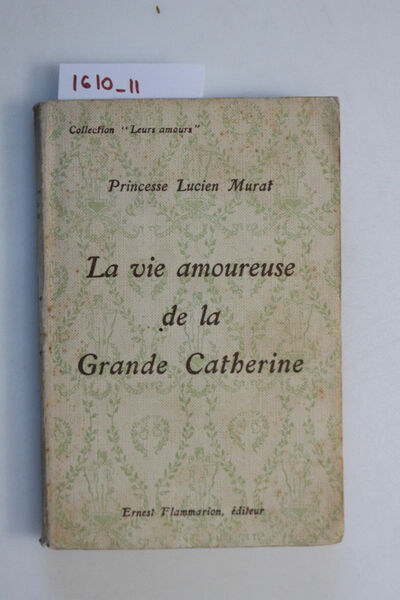 La vie amoreuse de la Grande Catherine