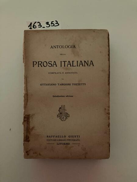 Antologia della prosa italiana compilata ed annotata da Ottaviano Targioni …