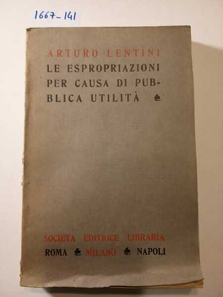 Le espropriazioni per causa di pubblica utilità