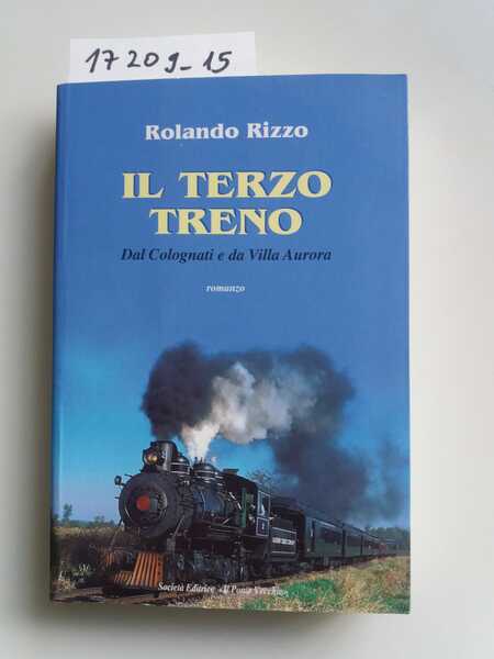 Il terzo treno. Dal Colognati e da Villa Aurora