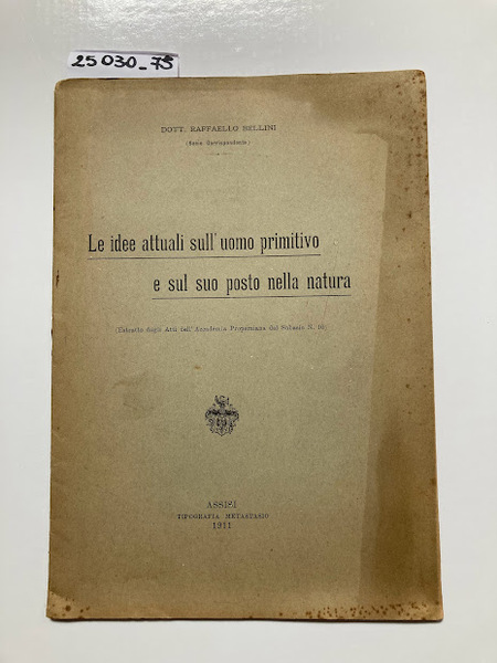 Le idee attuali sull'uomo primitivo e sul suo posto nella …
