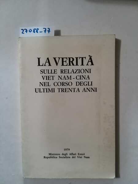 La verità sulle relazioni Viet Nam-Cina nel corso degli ultimi …