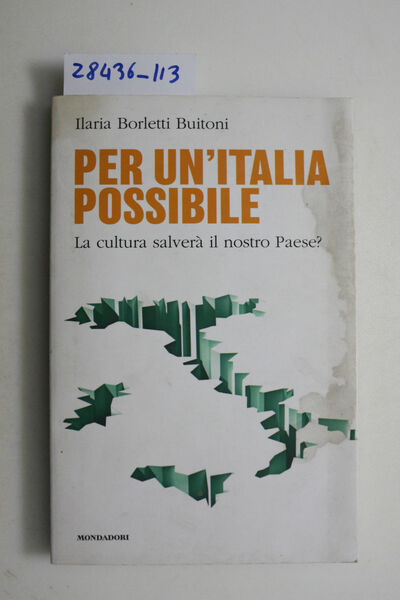 Per un'Italia possibile. La cultura salverà il nostro Paese?