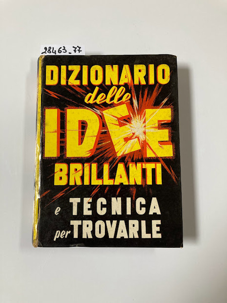 Dizionario delle idee brillanti e tecnica per trovarle