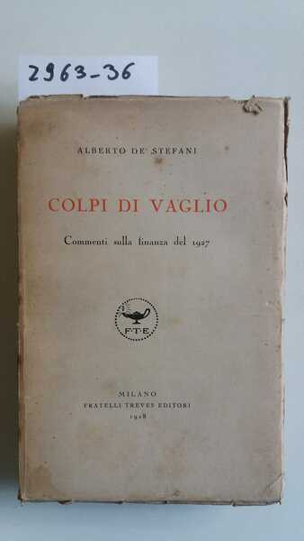 Colpi di vaglio. Commenti sulla finanza del 1927