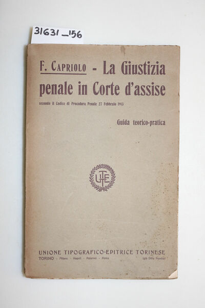 La Giustizia penale in Corte d'assise - Guida teorico pratica