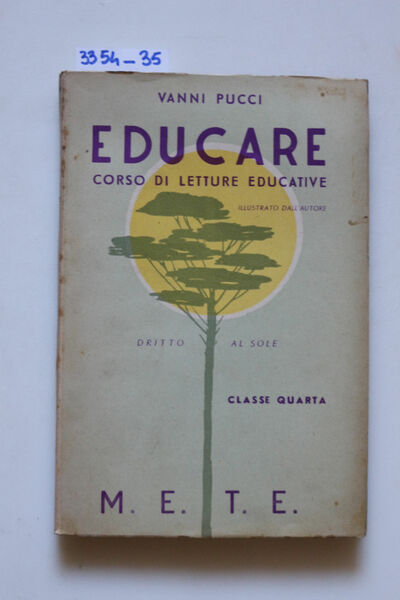 Educare. Corso completo di letture per le scuole elementari. Approvato …