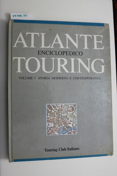 Atlante enciclopedico Touring - Volume 5 Storia Moderna e Contemporanea