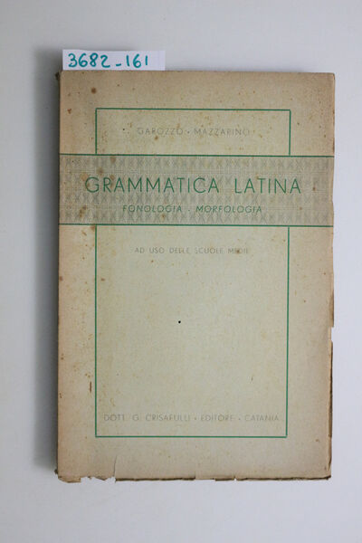 Grammatica latina. Fonologia, morfologia ad uso delle scuole medie