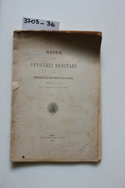 Guida agli Ufficiali Sanitari nella compilazione dei Regolamenti locali d'igiene …