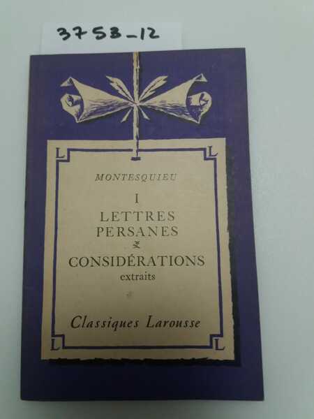 I - Lettres persanes - Considerations - extraits