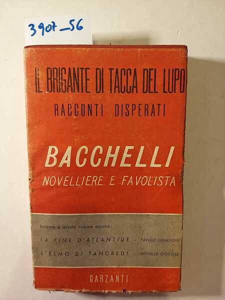 Il brigante di Tacca del lupo ed altri racconti disperati