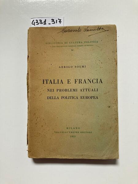 Italia e Francia nei problemi attuali della politica europea